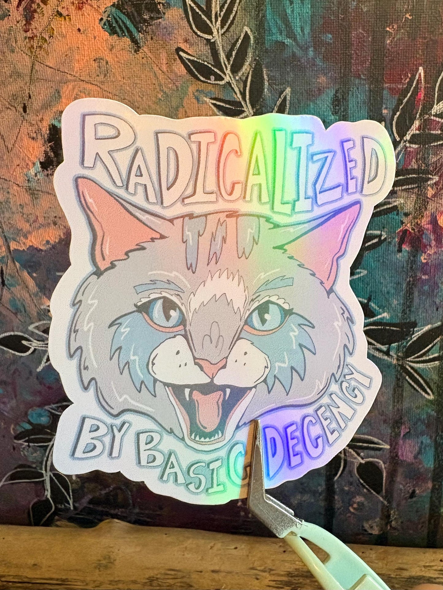 Hand Drawn Cat Sticker – Radicalized By Basic Human Decency Art