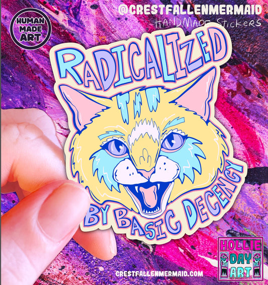 Hand Drawn Sparkly Cat Sticker - Handmade Radicalized By Basic Human Decency Cat Sticker: Animal Art | Hollie Day Artist