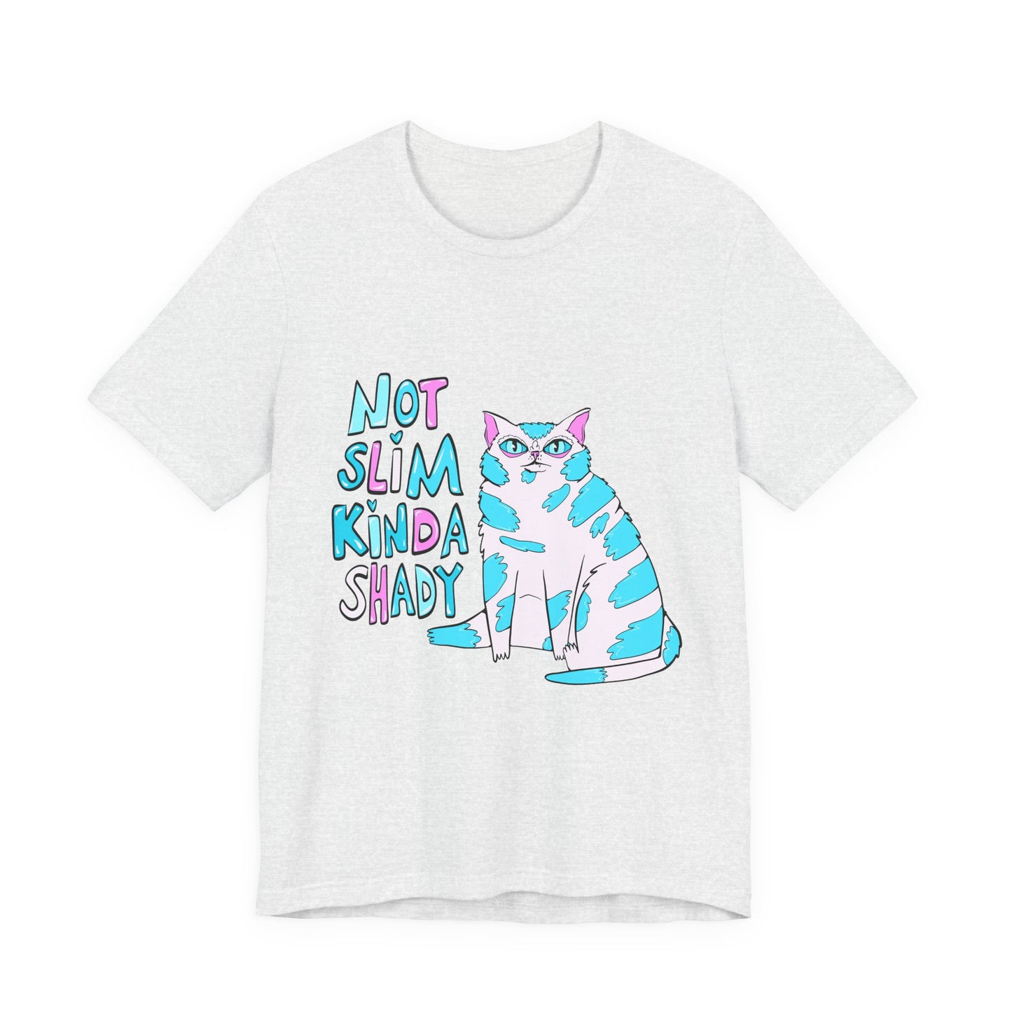 Not Slim Kinda Shady Cat - Unisex Jersey Short Sleeve Tee