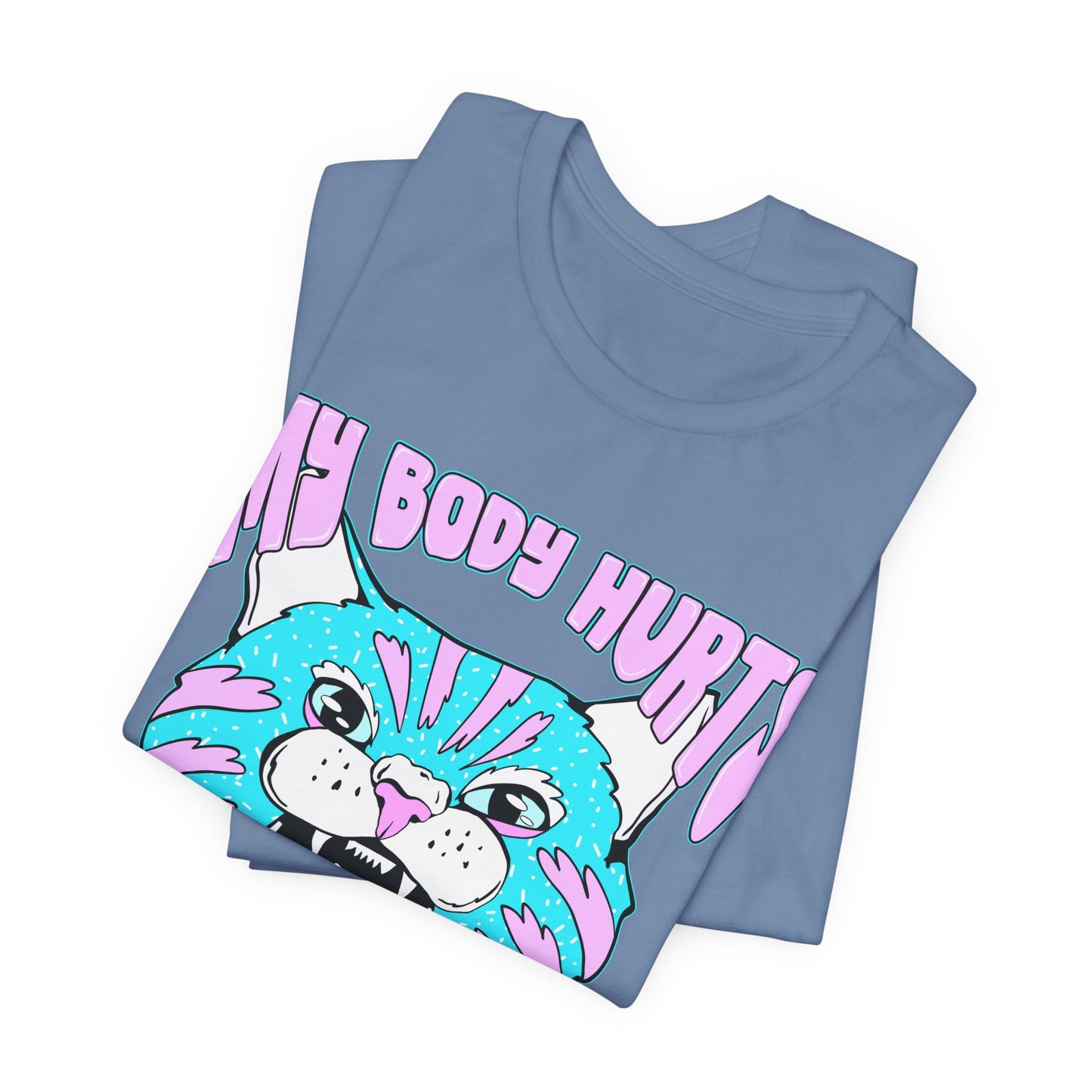 My Body Hurts and I’m Mad at the Government Unisex Jersey Short Sleeve Tee