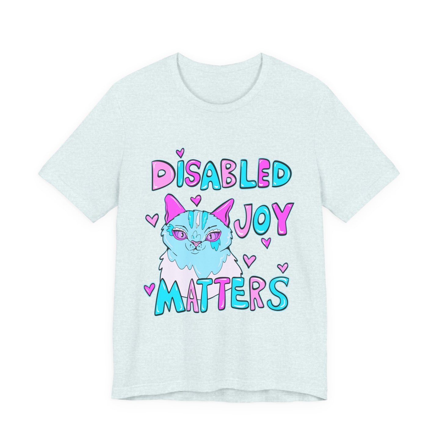 Disabled Joy Matters Cat Tee - Unisex Jersey Short Sleeve Tee
