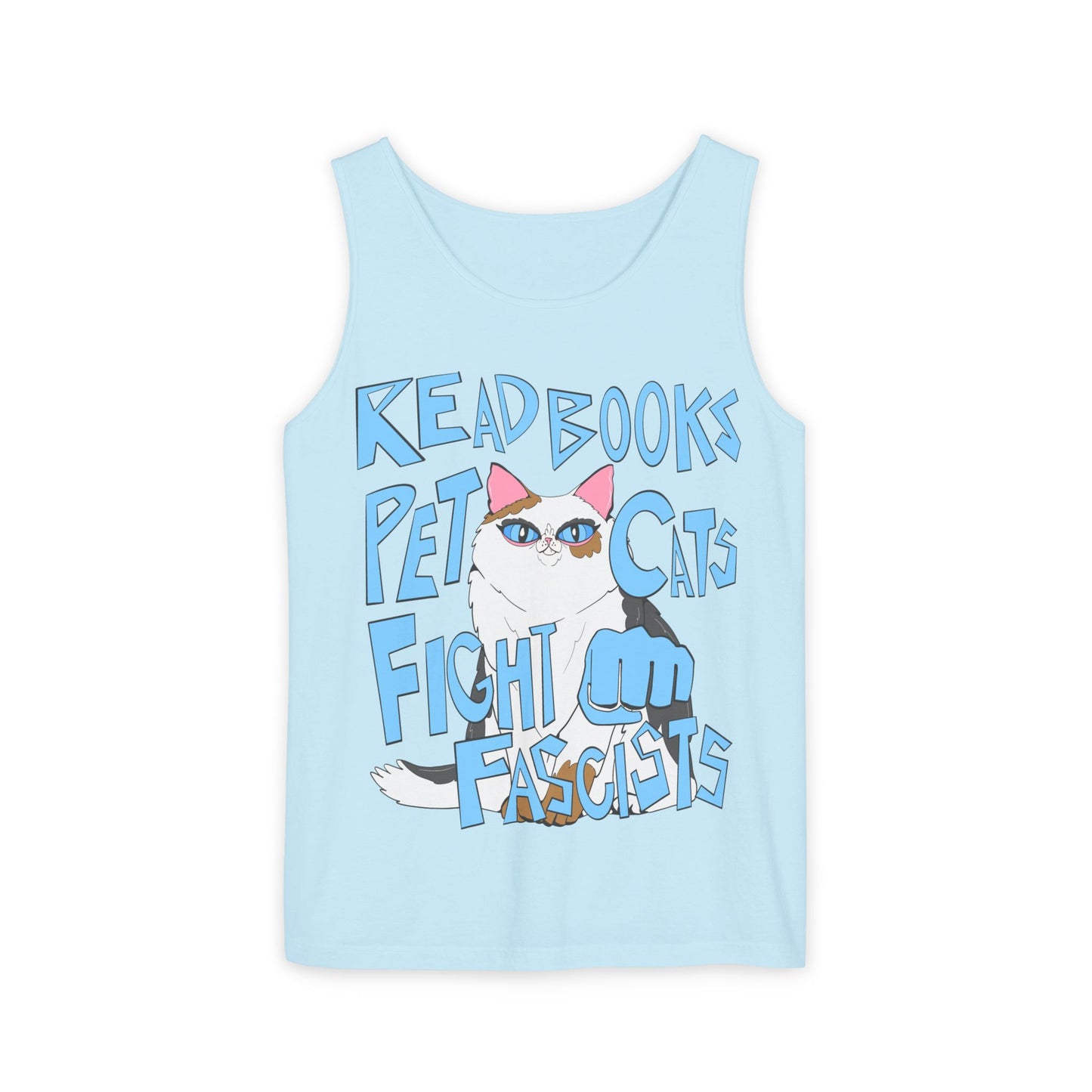 Read Books Pet Cats Fight Fascists Cat Art - Unisex Garment-Dyed Tank Top