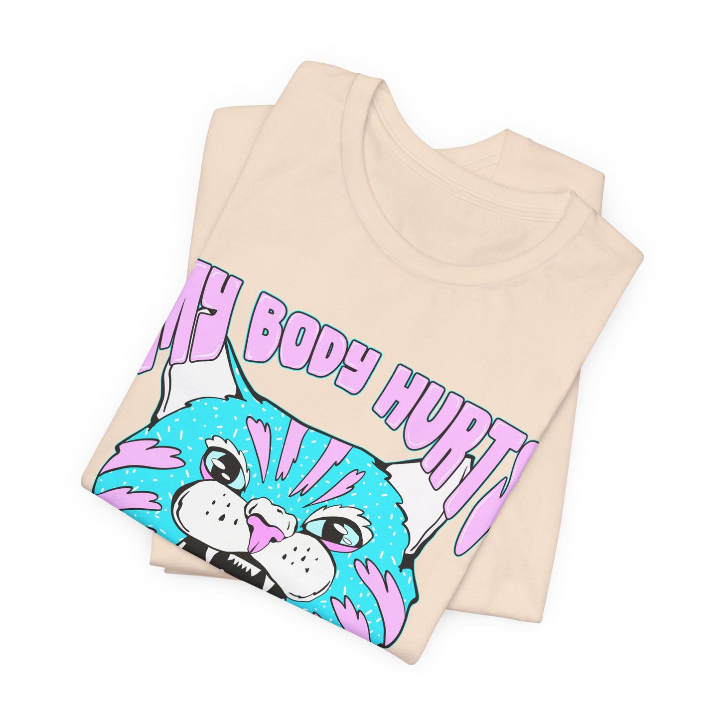 My Body Hurts and I’m Mad at the Government Unisex Jersey Short Sleeve Tee