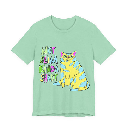 Not Slim Kinda Shady Unisex Jersey Short Sleeve Tee