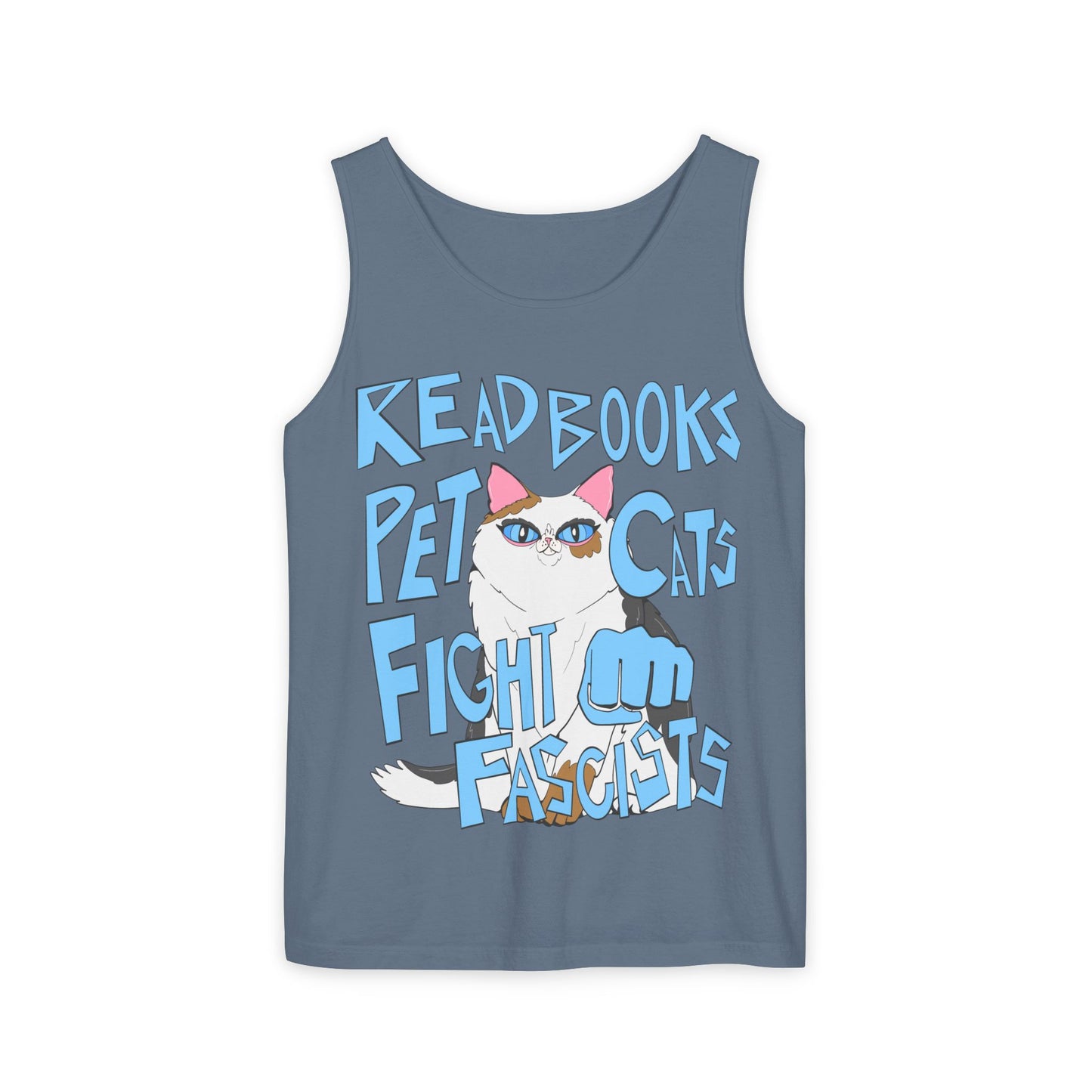 Read Books Pet Cats Fight Fascists Cat Art - Unisex Garment-Dyed Tank Top