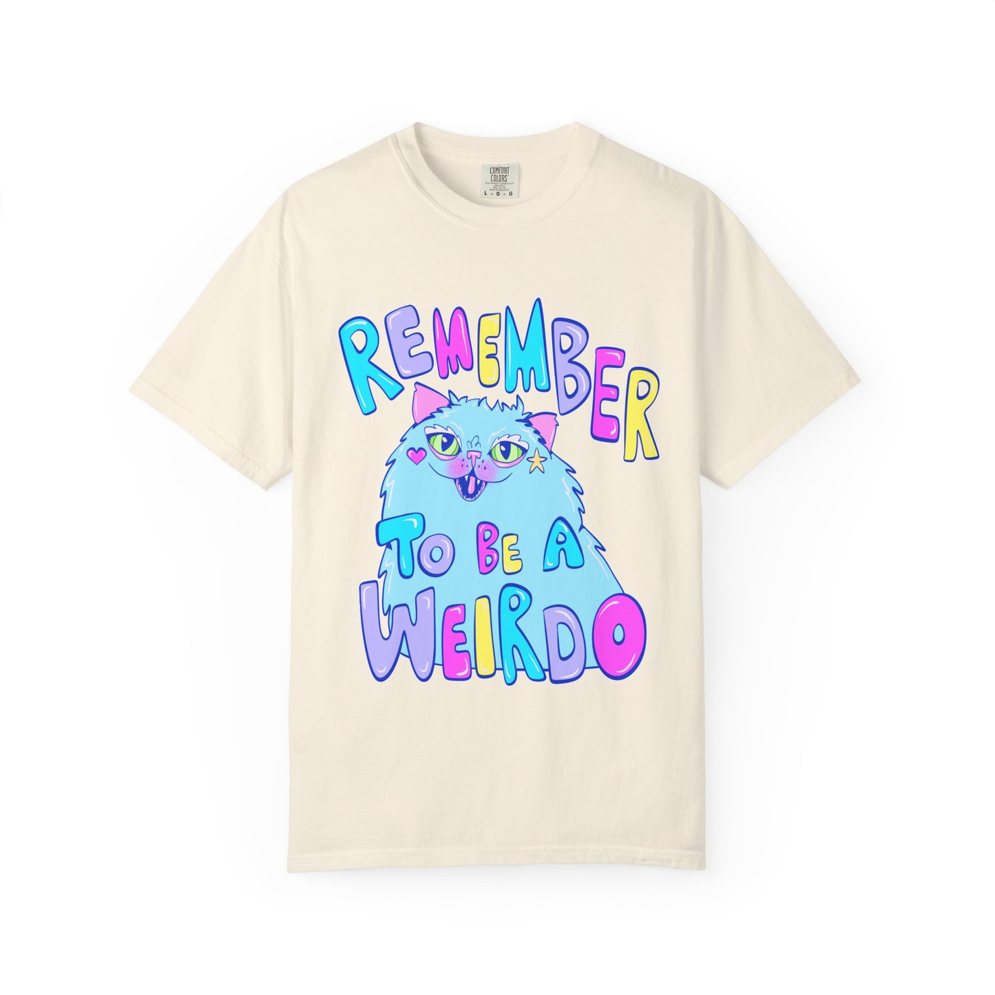 Remember To Be A Weirdo Cat Tee - Unisex Garment-Dyed T-shirt