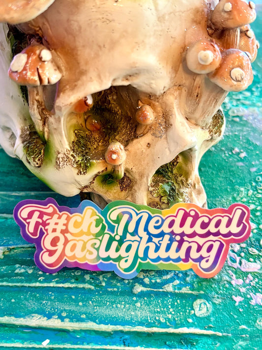 Handmade F*ck Medical Gaslighting Sticker: Spoonie, Chronic Illness Art
