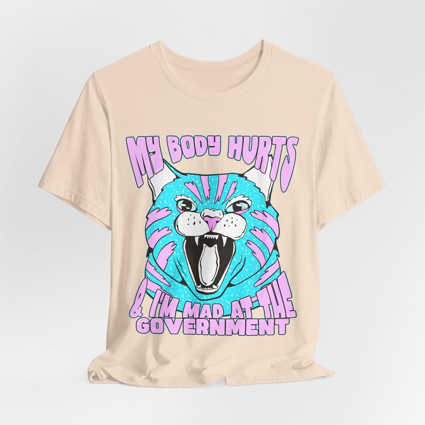 My Body Hurts and I’m Mad at the Government Unisex Jersey Short Sleeve Tee