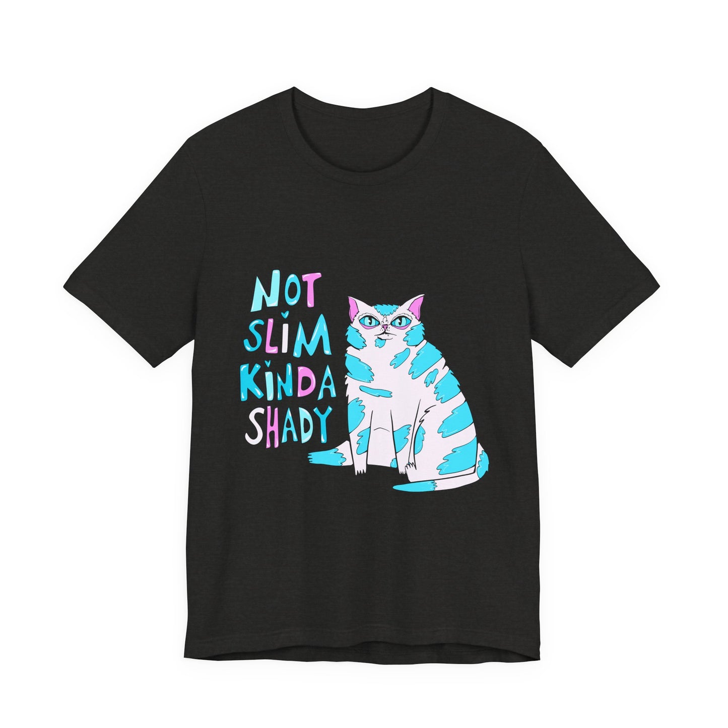 Not Slim Kinda Shady Cat Unisex Jersey Short Sleeve Tee