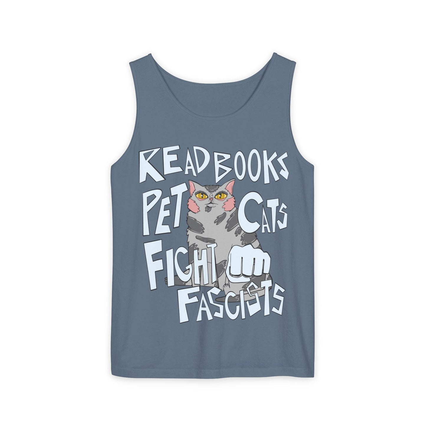 Read Books Pet Cats Fight Fascists Cat Art 2 -Unisex Garment-Dyed Tank Top