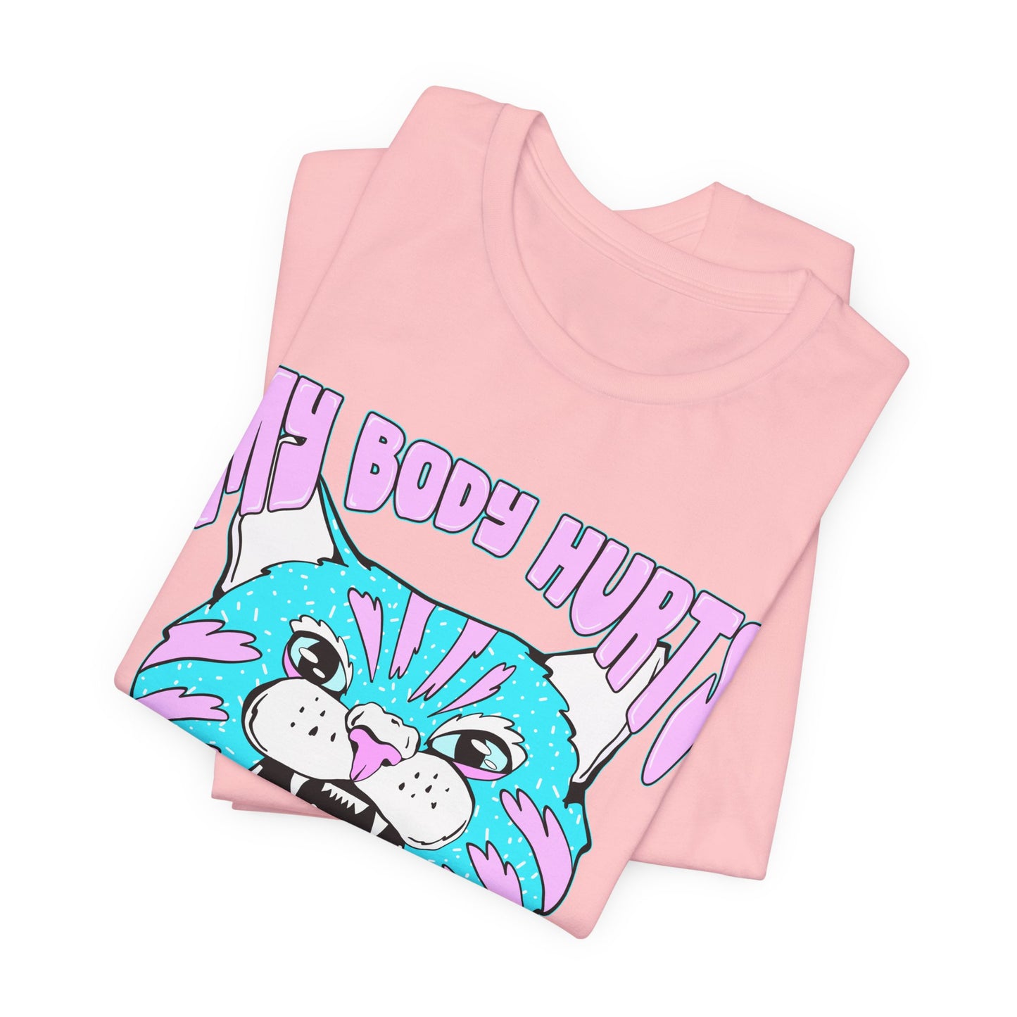 My Body Hurts and I’m Mad at the Government Unisex Jersey Short Sleeve Tee