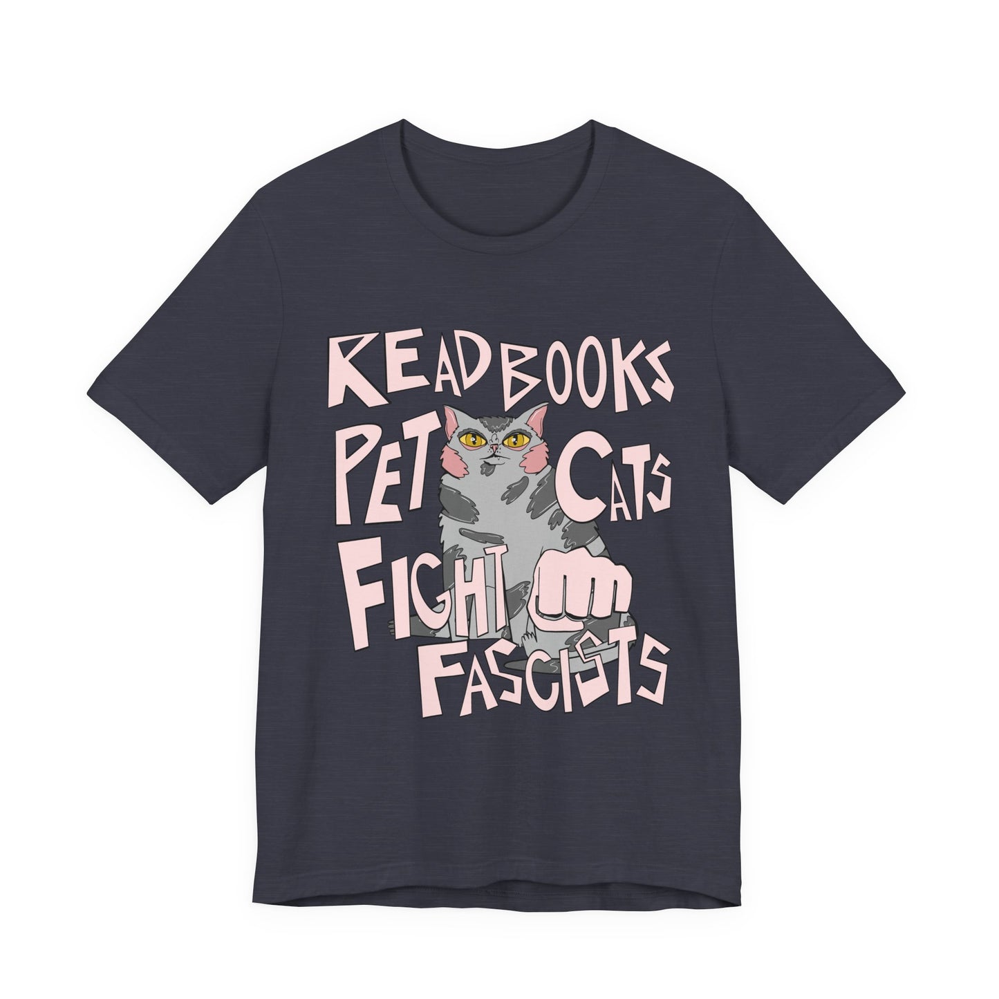 Read Books Pet Cats Fight Fascists- Grey Tabby Cat Unisex Jersey Short Sleeve Tee