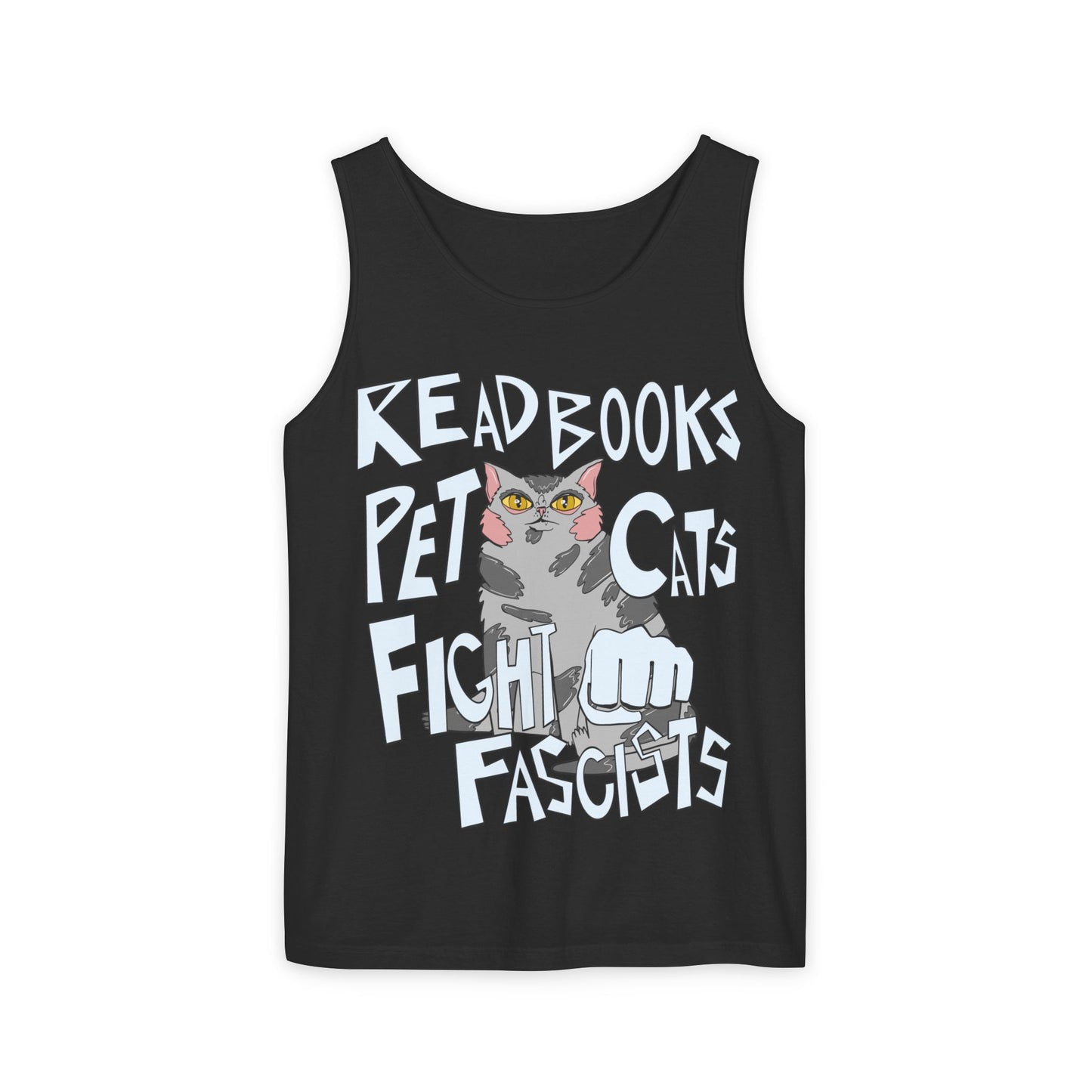 Read Books Pet Cats Fight Fascists Cat Art 2 -Unisex Garment-Dyed Tank Top