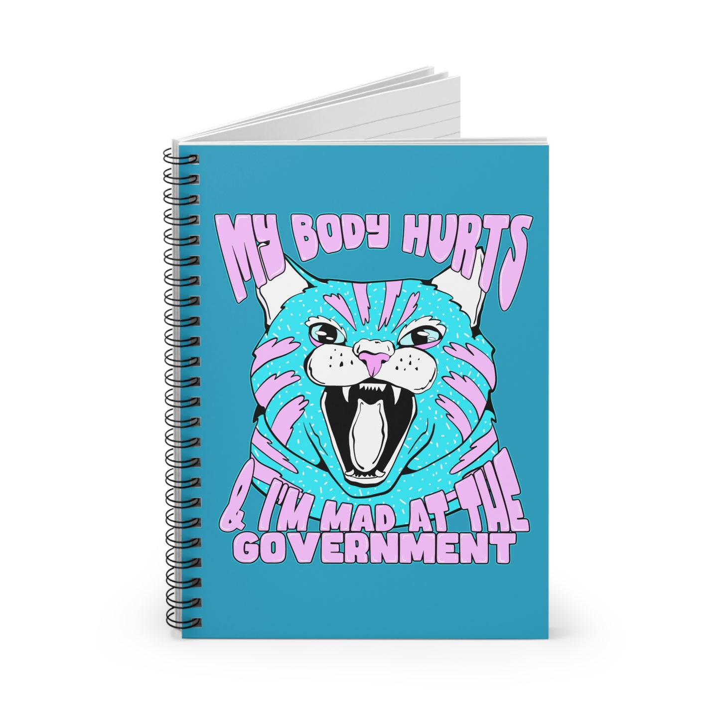 My Body Hurts and I’m Mad at the Government Spiral Notebook - Ruled Line
