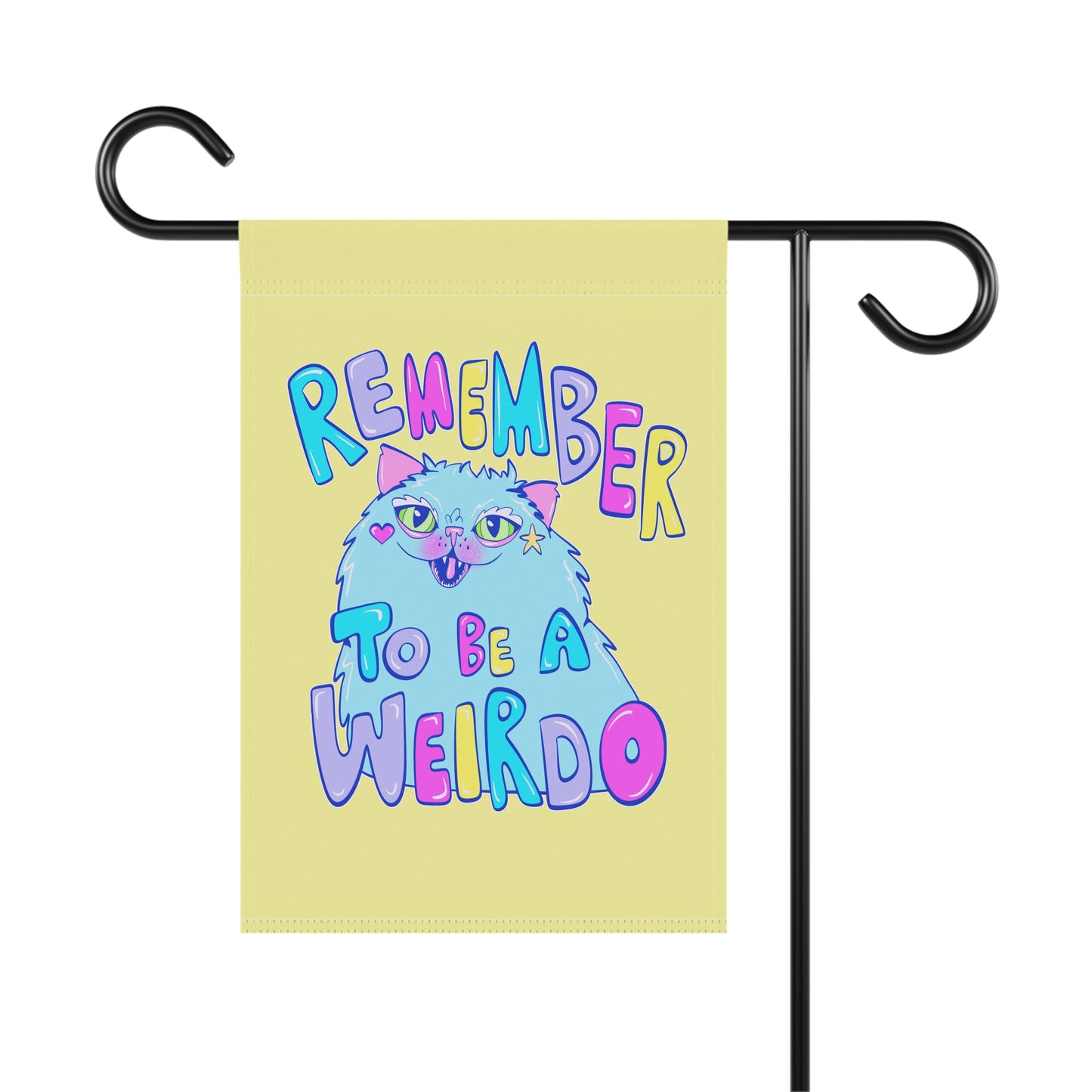 Remember to be a Weirdo Cat Garden Flag