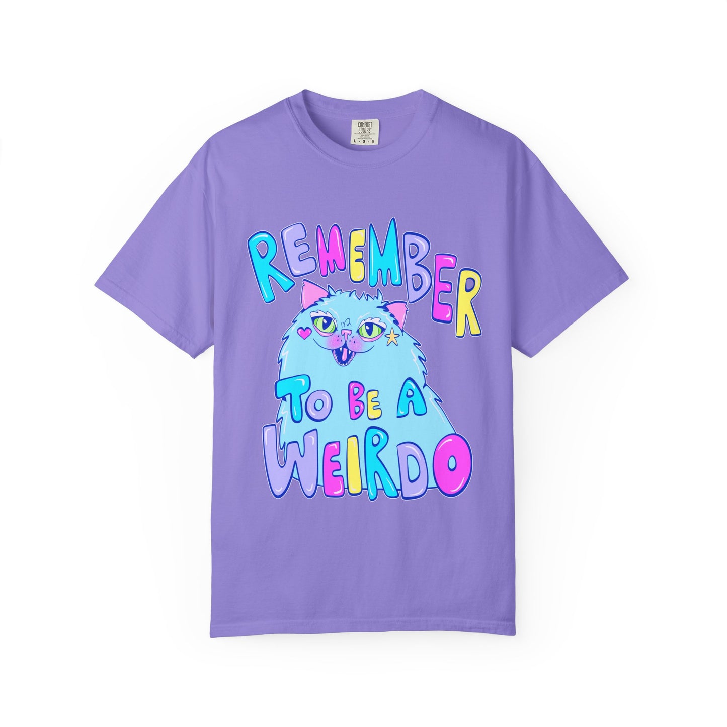 Remember To Be A Weirdo Cat Tee - Unisex Garment-Dyed T-shirt
