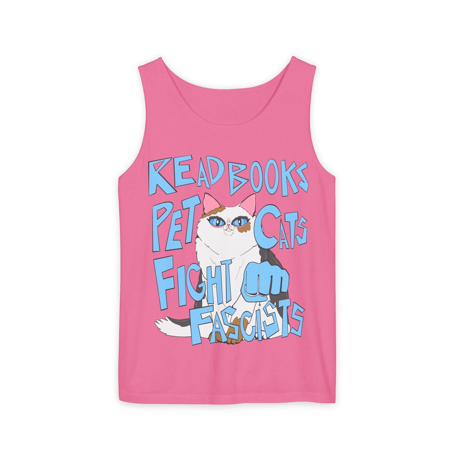 Read Books Pet Cats Fight Fascists Cat Art - Unisex Garment-Dyed Tank Top