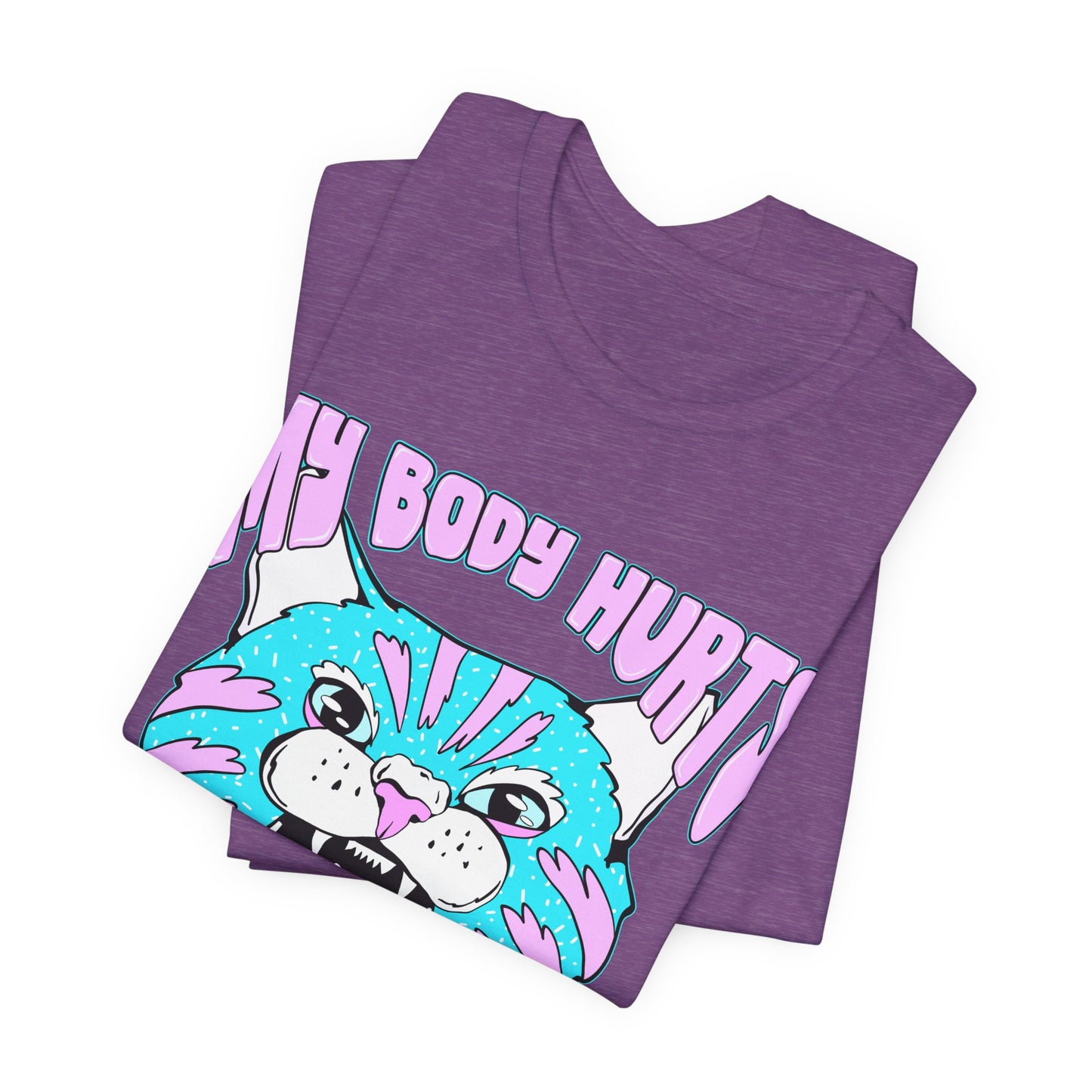 My Body Hurts and I’m Mad at the Government Unisex Jersey Short Sleeve Tee