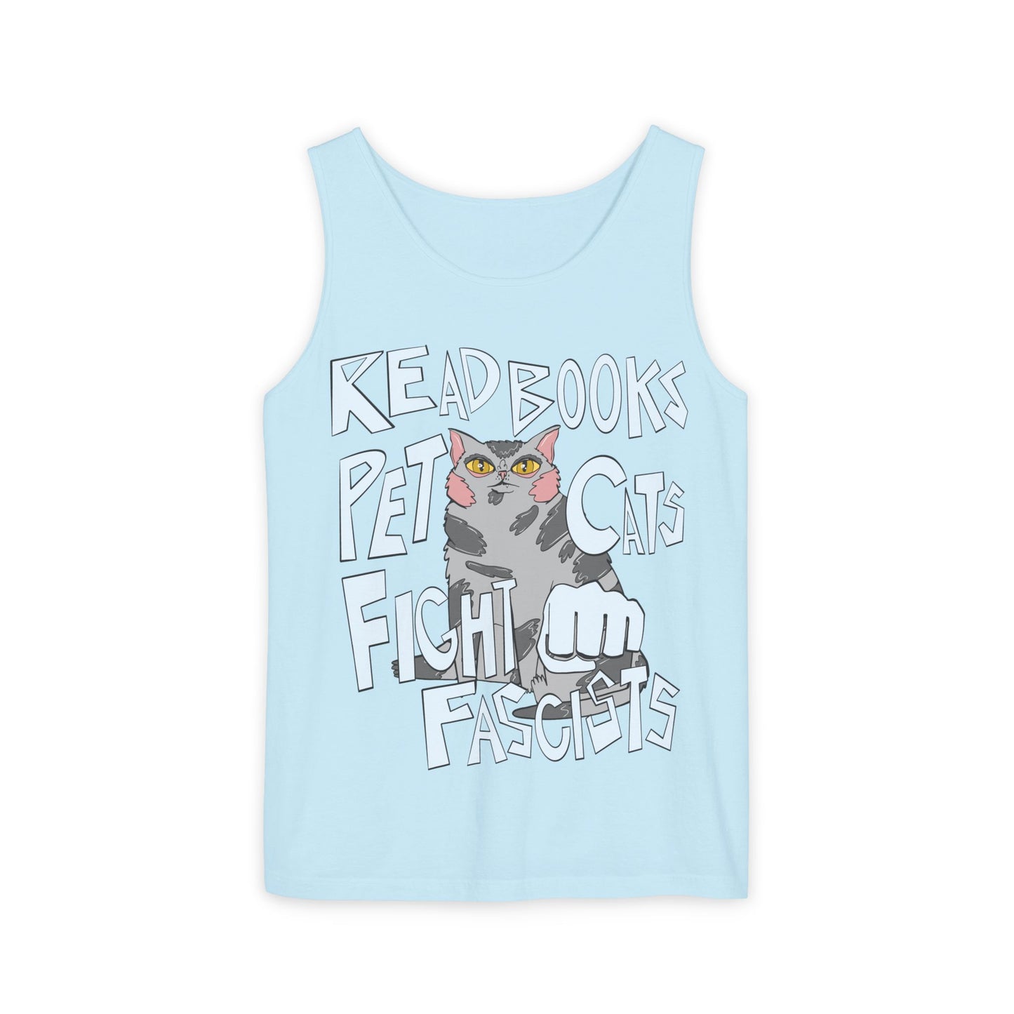 Read Books Pet Cats Fight Fascists Cat Art 2 -Unisex Garment-Dyed Tank Top