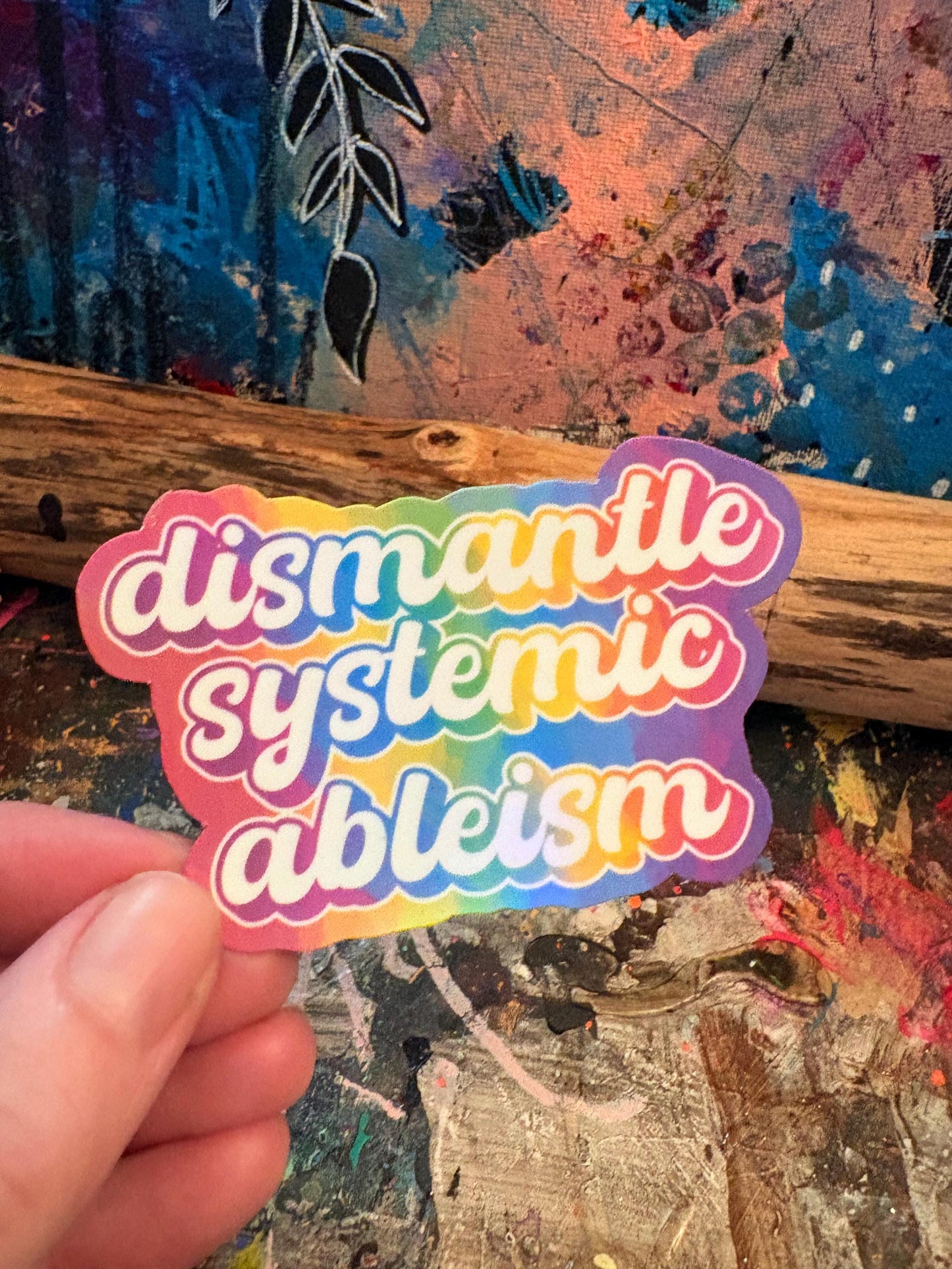 Handmade Dismantle Ableism Sticker: Rainbow Equality, Disability Pride