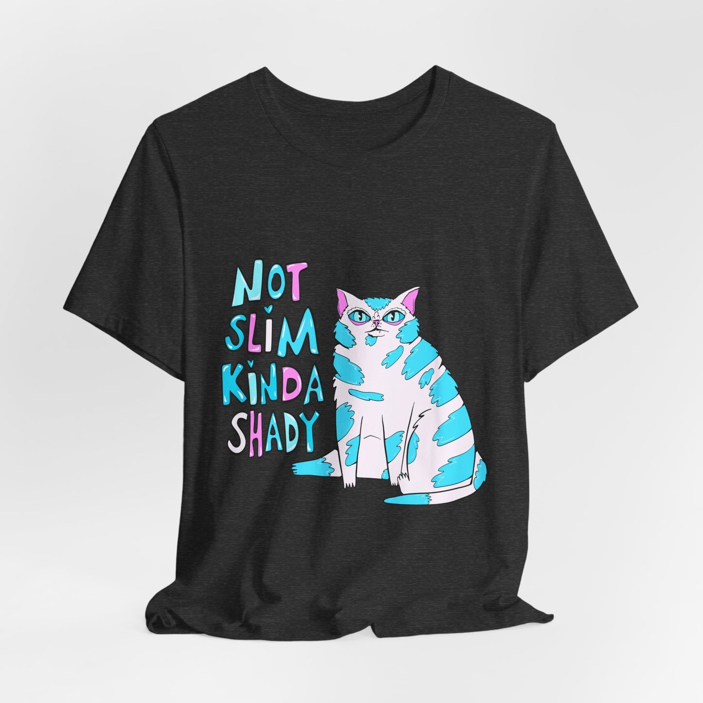 Not Slim Kinda Shady Cat Unisex Jersey Short Sleeve Tee