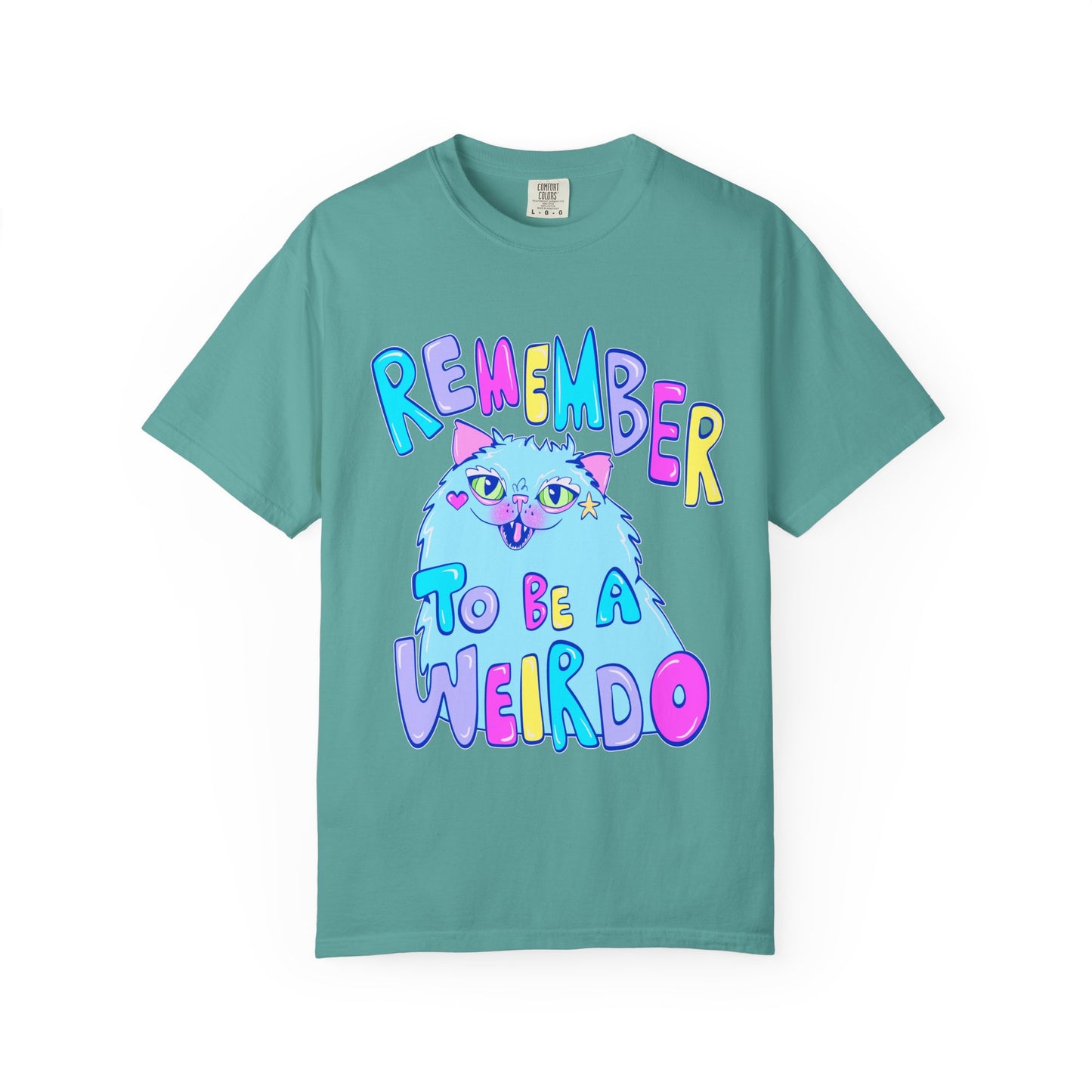 Remember To Be A Weirdo Cat Tee - Unisex Garment-Dyed T-shirt