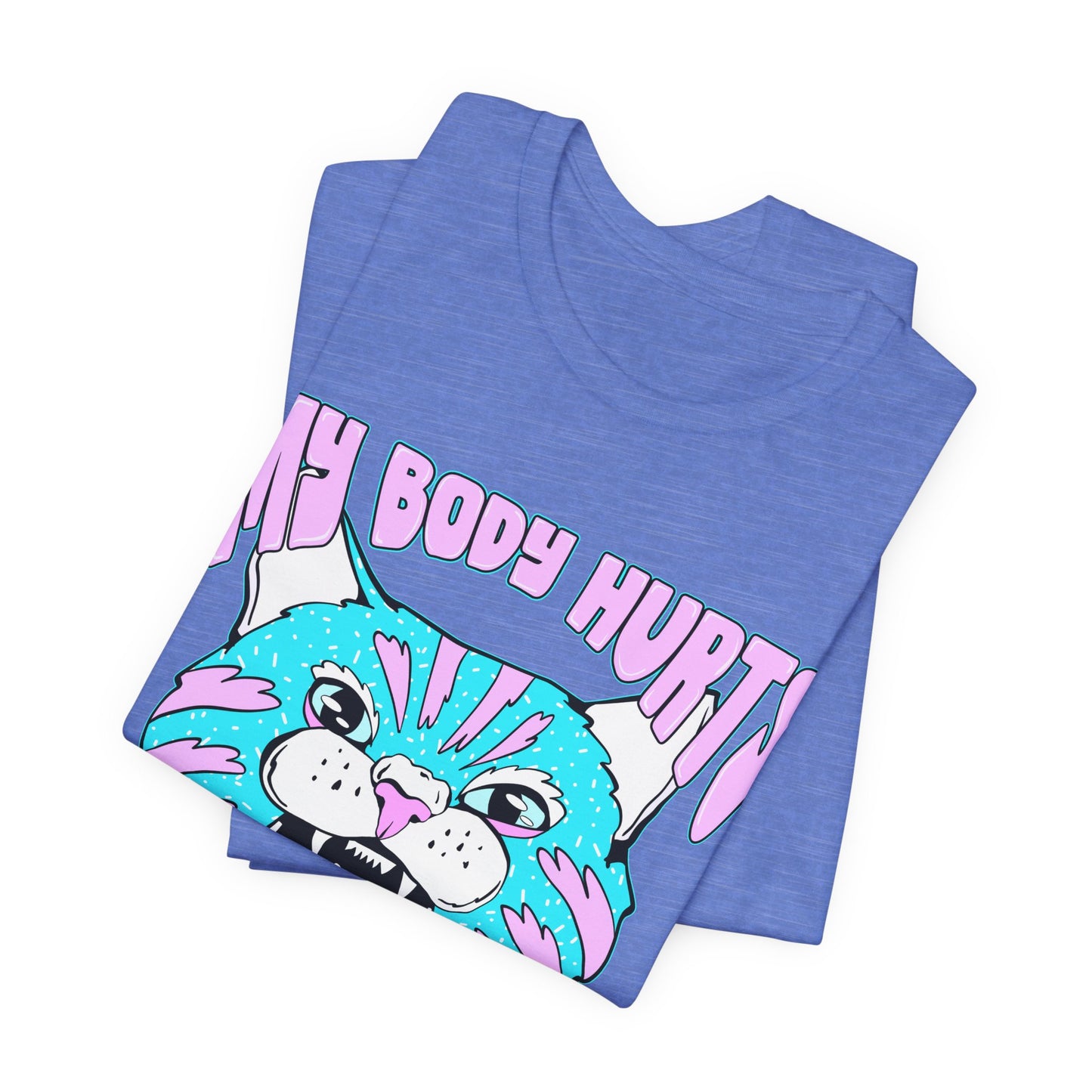 My Body Hurts and I’m Mad at the Government Unisex Jersey Short Sleeve Tee
