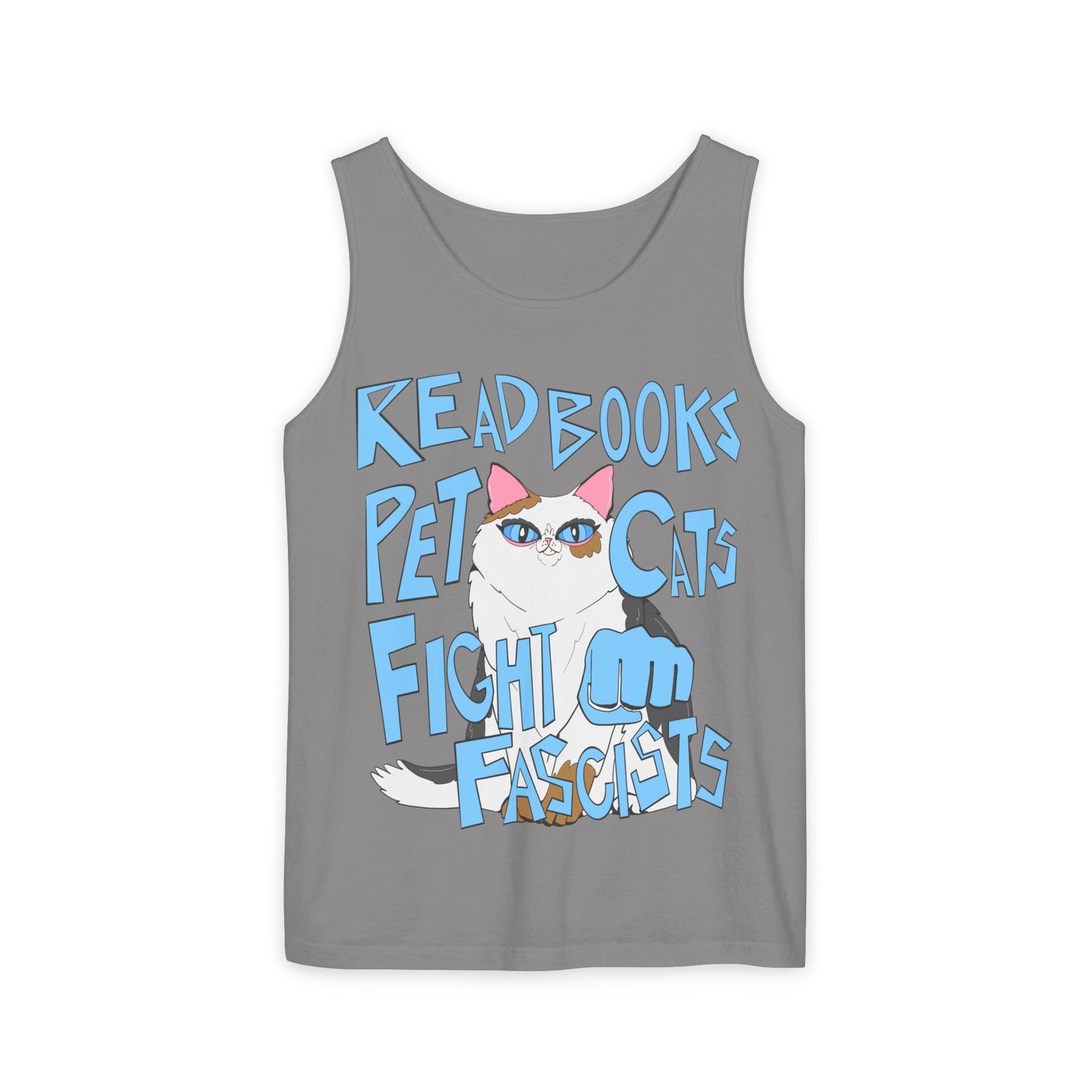 Read Books Pet Cats Fight Fascists Cat Art - Unisex Garment-Dyed Tank Top