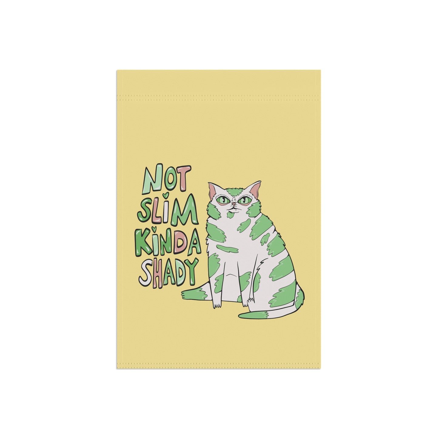 Not Slim Kinda Shady Cat Garden & House Banner