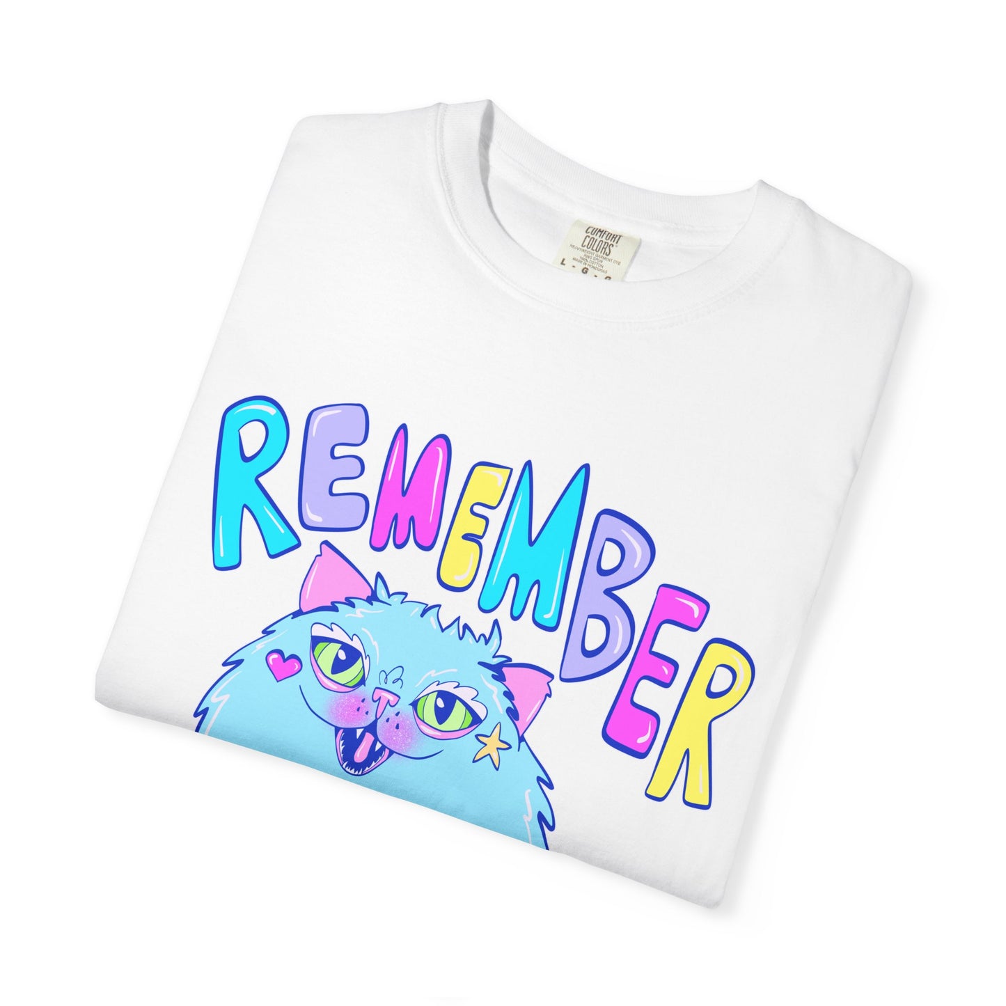 Remember To Be A Weirdo Cat Tee - Unisex Garment-Dyed T-shirt