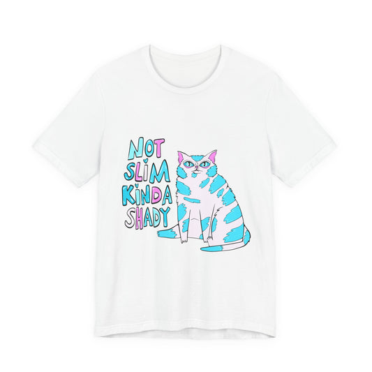 Not Slim Kinda Shady Cat Unisex Jersey Short Sleeve Tee