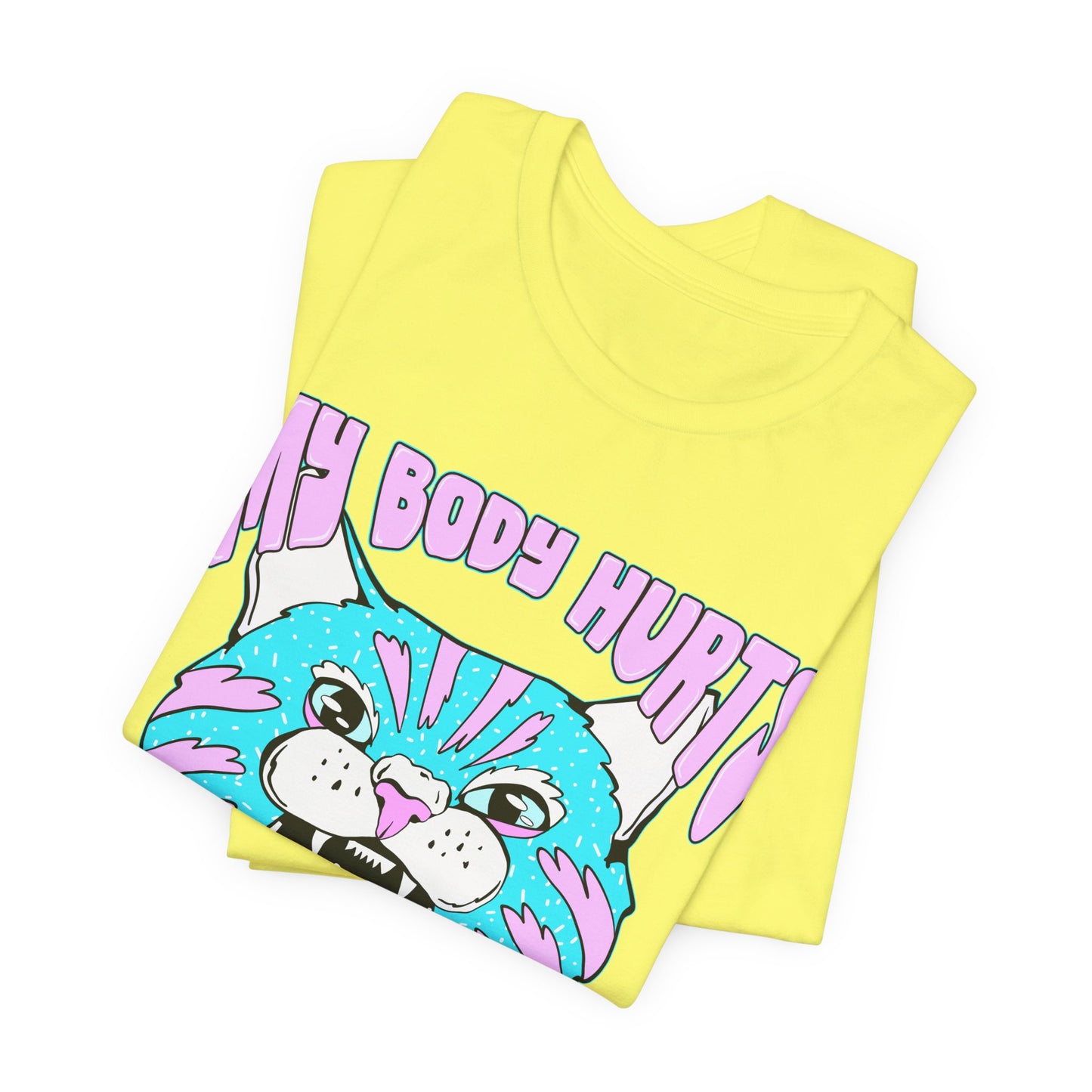 My Body Hurts and I’m Mad at the Government Unisex Jersey Short Sleeve Tee