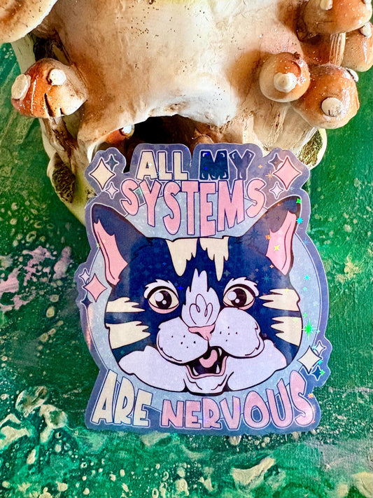 Handmade All My Systems Are Nervous Cat Sticker
