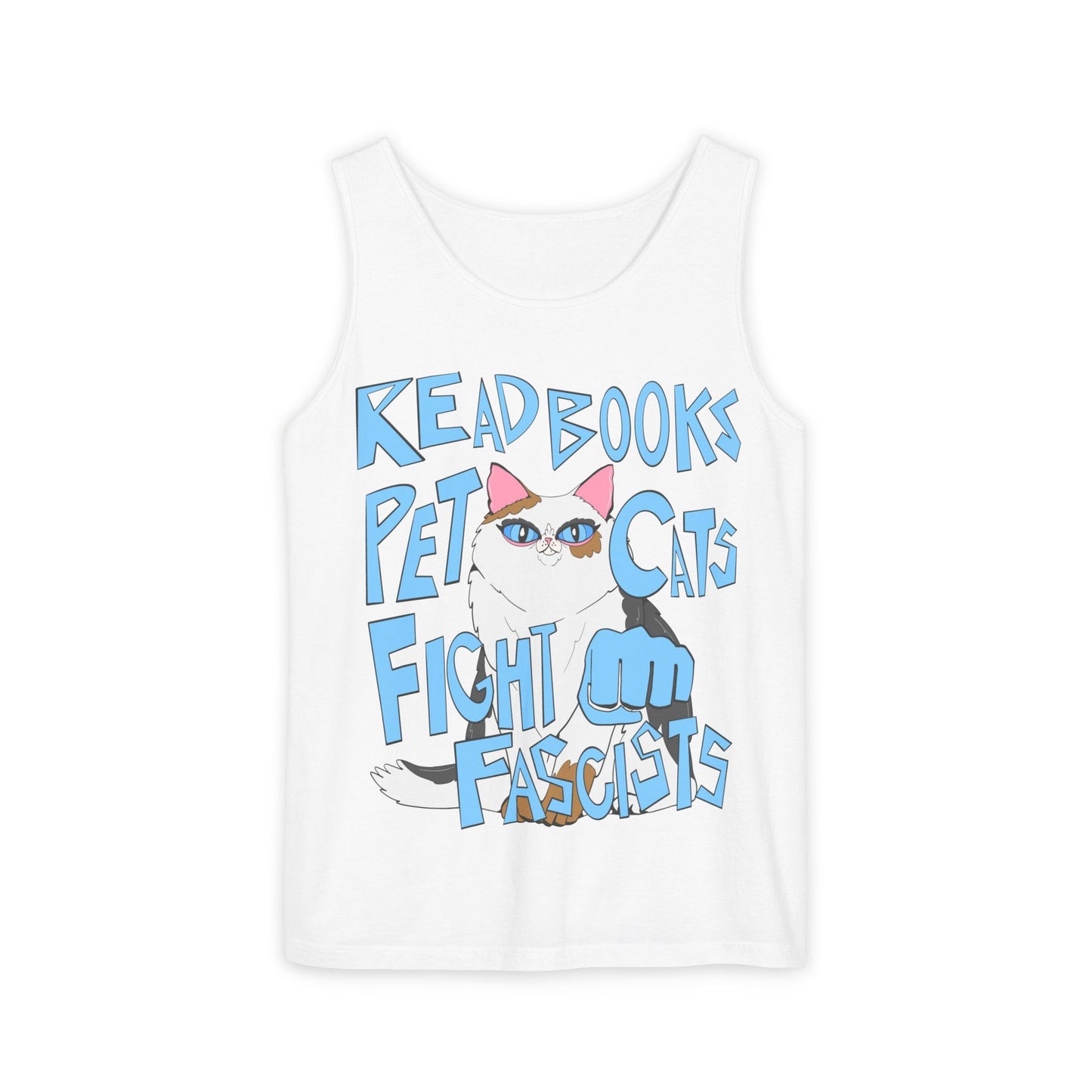 Read Books Pet Cats Fight Fascists Cat Art - Unisex Garment-Dyed Tank Top