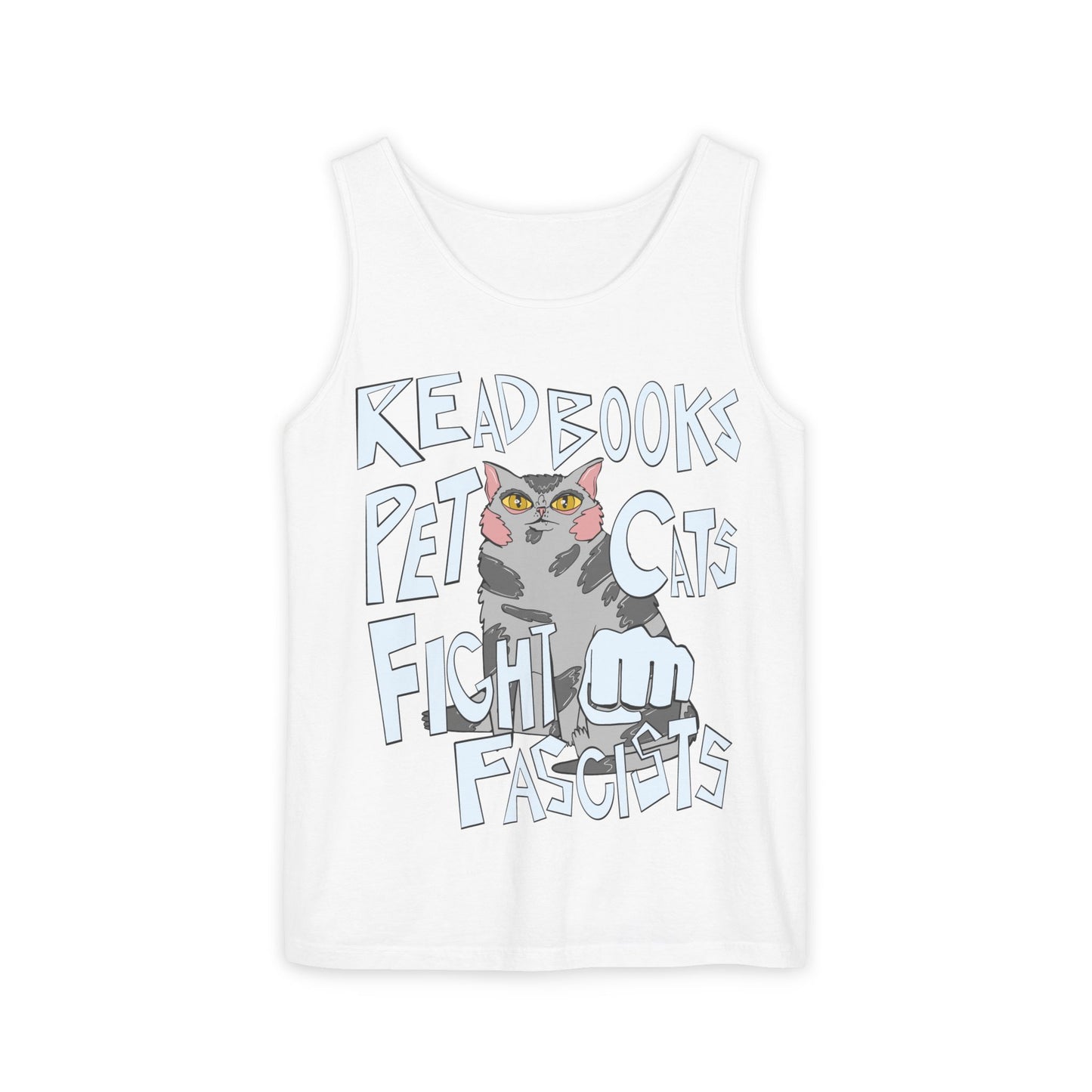 Read Books Pet Cats Fight Fascists Cat Art 2 -Unisex Garment-Dyed Tank Top