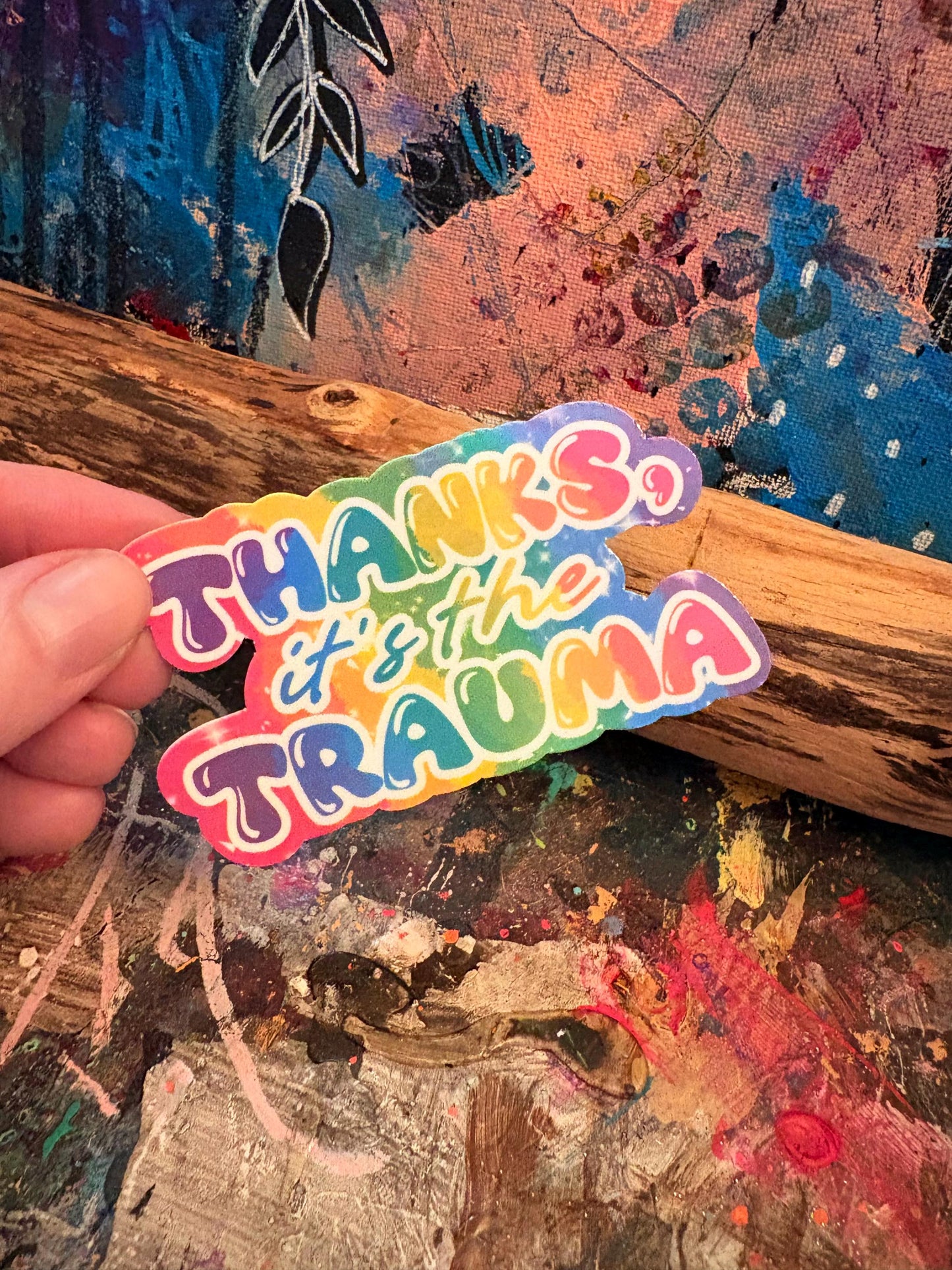 Handmade Thanks, It's The Trauma Sticker: Handmade Mental Health Humor