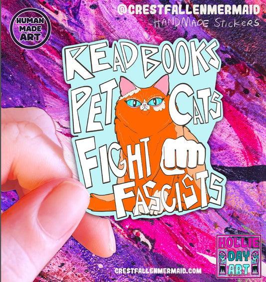 Handmade Sparkly Orange Cat Sticker: Read Books, Pet Cats, Fight Fascists - Hand Drawn Political Art