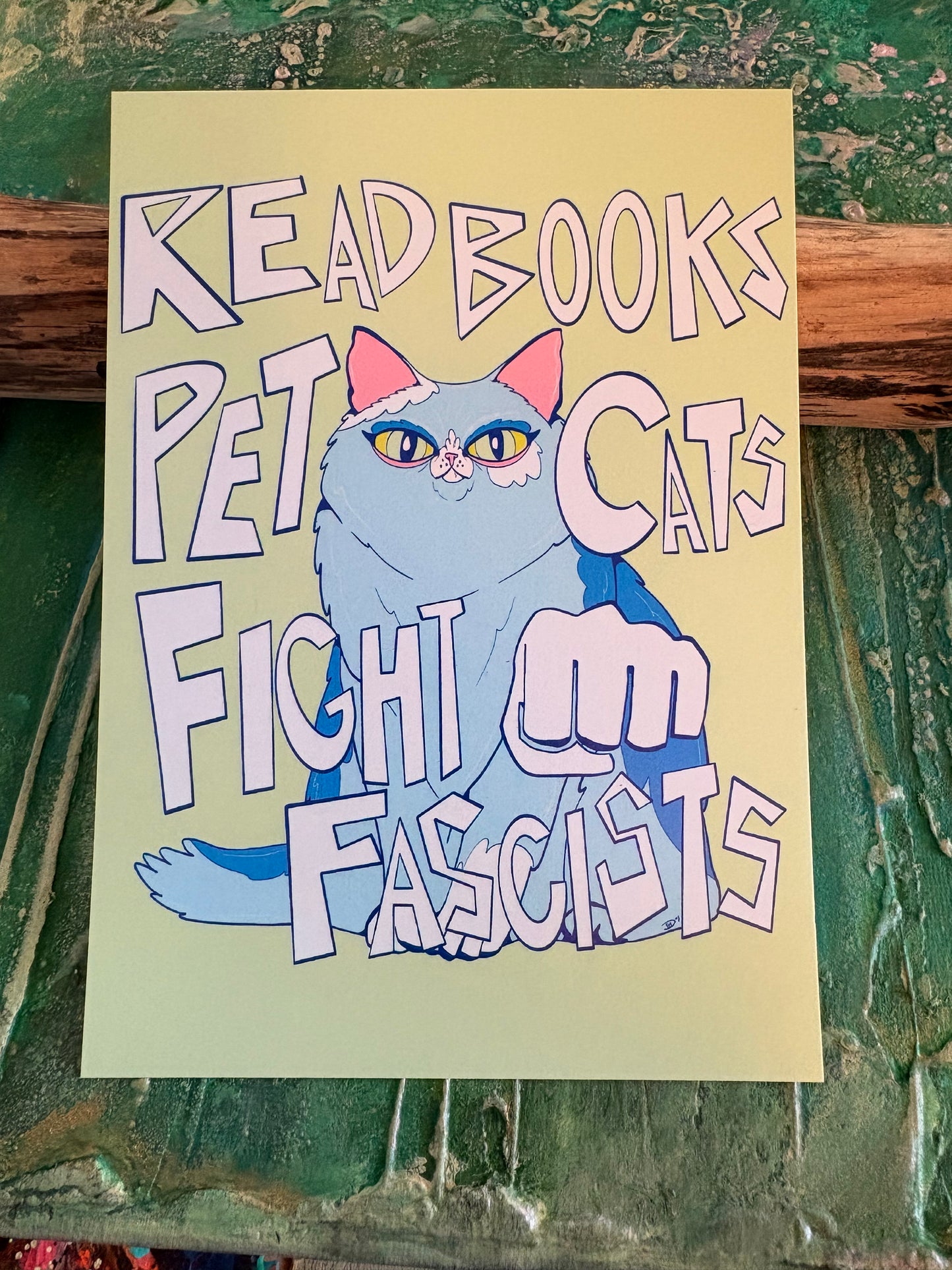 5x7 Signed Print Read Books Pet Cats Fight Fascists