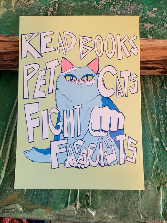 5x7 Signed Print Read Books Pet Cats Fight Fascists