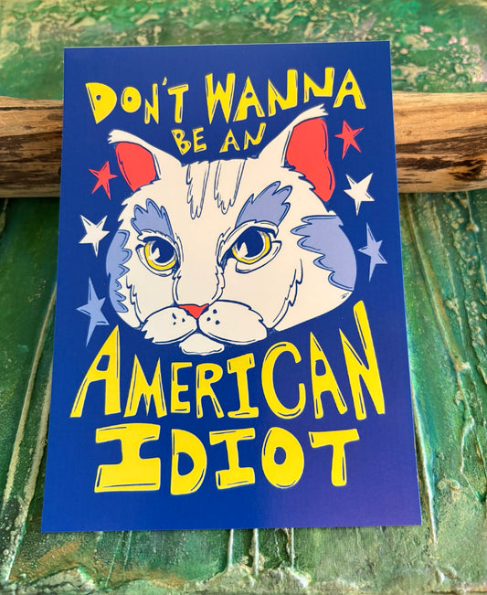 5x7 Signed Print Don't Wanna Be An American Idiot