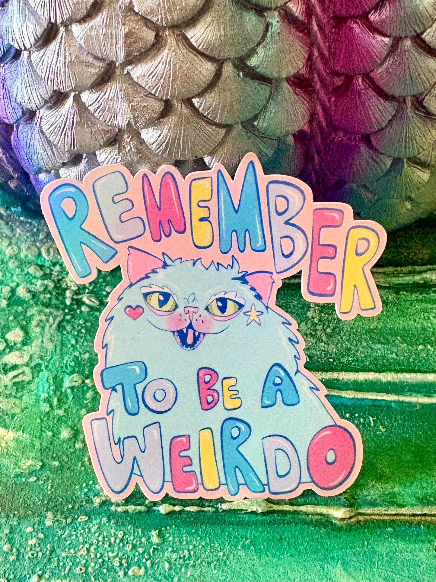 Hand Drawn Cat Sticker - Remember To Be A Weirdo