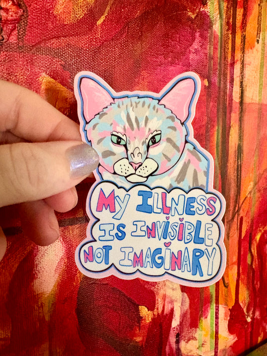 Handmade My Illness is Invisible Not Imaginary Sticker