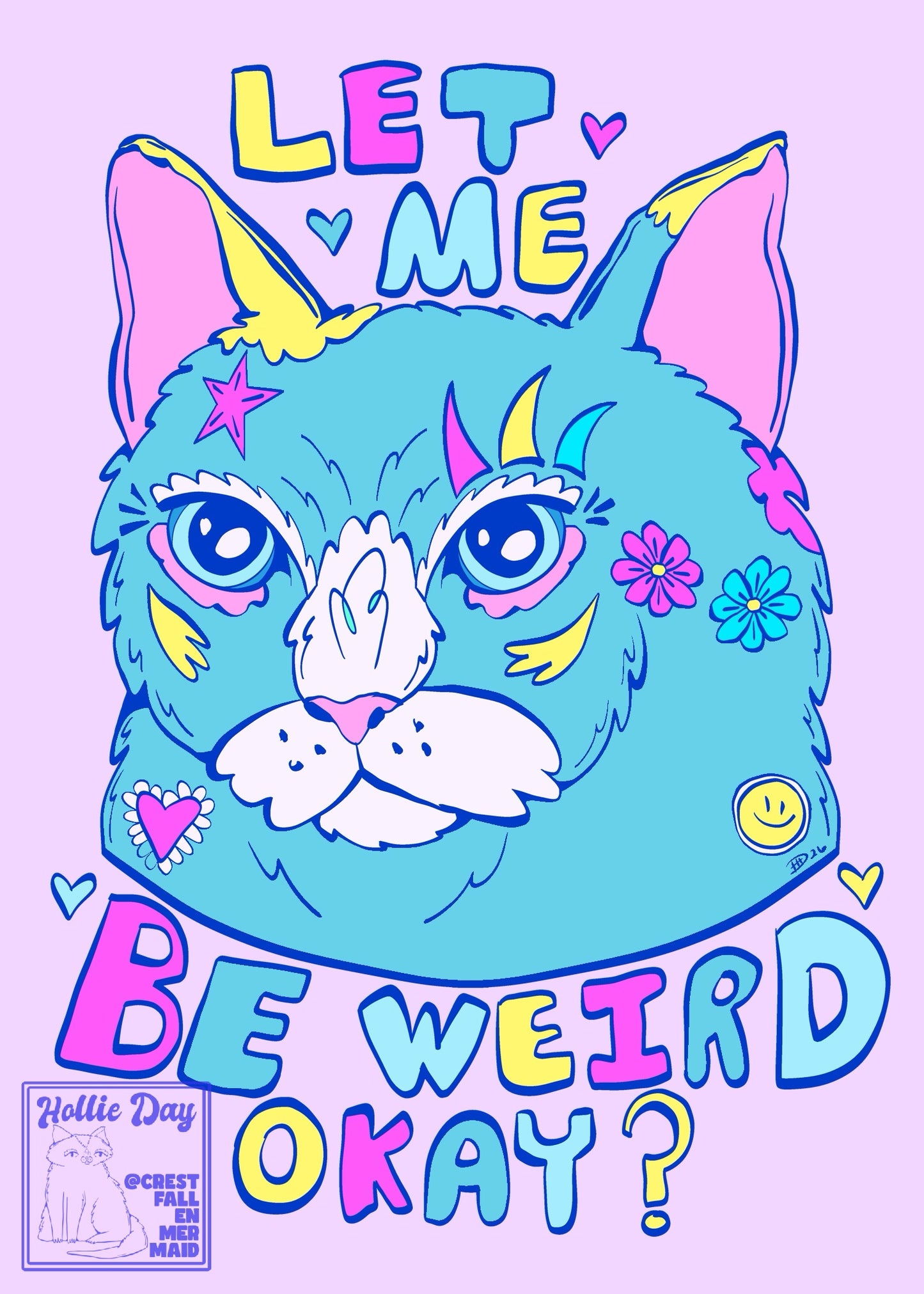 5x7 Signed Print Let Me Be Weird Okay