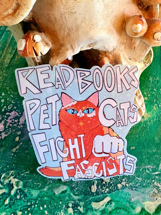 Handmade Sparkly Orange Cat Sticker: Read Books, Pet Cats, Fight Fascists - Hand Drawn Political Art